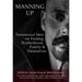 Manning Up: Transsexual Men Finding Brotherhood, Family and Themselves