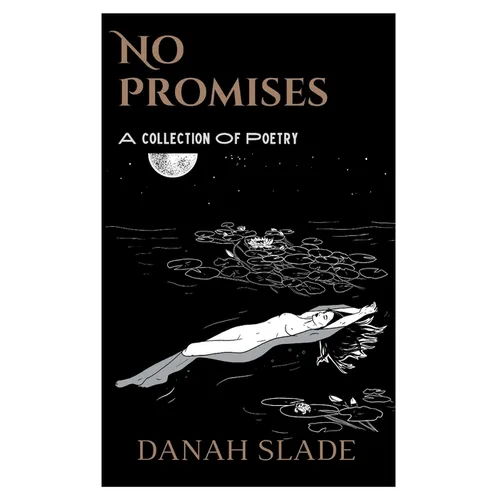 No Promises: Poetry for Soul Shattering Loss