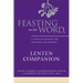 Feasting on the Word Lenten Companion: A Thematic Resource for Preaching and Worship