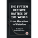 The Fifteen Decisive Battles of the World From Marathon to Waterloo
