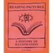 Reading Pictures: A History of Illustration