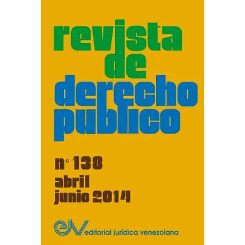 REVISTA DE DERECHO PÚBLICO (Venezuela) No. 138, Abril - Junio 2014