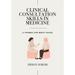 Clinical Consultation Skills in Medicine: A Primer for MRCP PACES