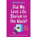 Did My Love Life Shrink in the Wash?: An absolutely laugh-out-loud and feel-good page-turner