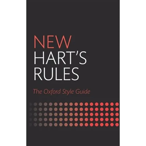 New Hart's Rules: The Oxford Style Guide