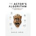 The Actor's Algorithm: Seven Brain-Based Steps to Embody Character