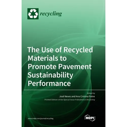 The Use of Recycled Materials to Promote Pavement Sustainability Performance