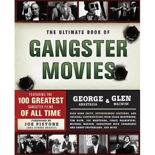 The Ultimate Book of Gangster Movies: Featuring the 100 Greatest Gangster Films of All Time