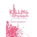 Killing the Kardashians: A Satirical Novella of Modern Day Banality