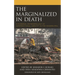 The Marginalized in Death: A Forensic Anthropology of Intersectional Identity in the Modern Era