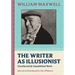 The Writer as Illusionist: Uncollected & Unpublished Work