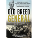 Old Breed General: How Marine Corps General William H. Rupertus Broke the Back of the Japanese in World War II from Guadalcanal to Peleli