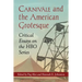 Carnivale and the American Grotesque: Critical Essays on the HBO Series