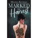 Marked for Harvest