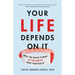 Your Life Depends on It: What You Can Do to Make Better Choices about Your Health
