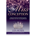 Miss Conception: 5 Steps To Overcome Our Misconceptions And Achieve Our Own Crowning Moments