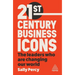 21st Century Business Icons: The Leaders Who Are Changing Our World