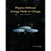 Physics without Energy Fields or Charge: Delta-c Mechanics