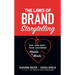The Laws of Brand Storytelling: Win--And Keep--Your Customers' Hearts and Minds