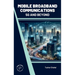 Mobile Broadband Communications: 5G and Beyond