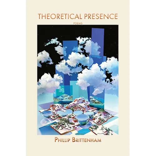 Theoretical Presence: Poems