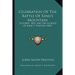 Celebration Of The Battle Of King's Mountain: October, 1855, And The Address Of John S. Preston (1855)