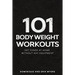101 Body Weight Workouts: Get Toned At Home Without Any Equipment