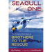 Seagull One: The Amazing True Story of Brothers to the Rescue