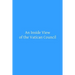An Inside View of the Vatican Council: In the Speech of the Most Reverend Archbishop Kenrick of Saint Louis