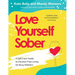 Love Yourself Sober: A Self Care Guide to Alcohol-Free Living for Busy Mothers