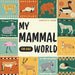 My Mammal World: A First Look at Mammals - A Simple Intro for Kids