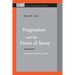 Pragmatism and the Forms of Sense: Language, Perception, Technics