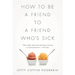 How to Be a Friend to a Friend Who's Sick