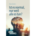 Ist Es Normal, Nur Weil Alle Es Tun?