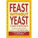 Feast Without Yeast 4 Stages to Better Health