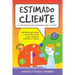 Estimado Cliente: Anécdotas graciosas y divertidas sobre casos reales de atención al cliente