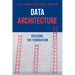Data Architecture: Building the Foundation