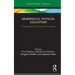 Meaningful Physical Education: An Approach for Teaching and Learning