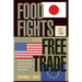 Food Fights Over Free Trade: How International Institutions Promote Agricultural Trade Liberalization