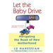 Let the Baby Drive: Navigating the Road of New Motherhood
