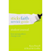 The Sticky Faith Service Guide, Student Journal: How Serving Others Changes You