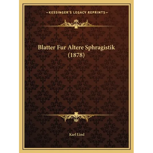 Blatter Fur Altere Sphragistik (1878)