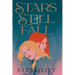 Stars Still Fall