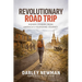 Revolutionary Road Trip: Hidden Stories from America's Founding Journey