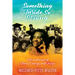 Something Inside So Strong: Life in Pursuit of Choice, Courage, and Change