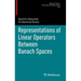 Representations of Linear Operators Between Banach Spaces
