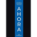 Now / Ahora: Crushing Procrastination and Skyrocketing Productivity / Aplastando la Procrastinación y Disparando la Productividad