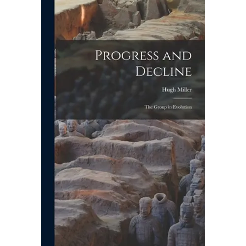 Progress and Decline; the Group in Evolution