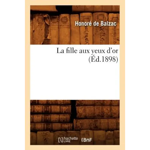 La Fille Aux Yeux d'Or (Éd.1898)