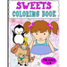 Sweets Coloring Book For Girls 5-8: Dot To Dot Pictures And Drawing Practice, Too